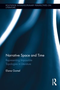 Narrative Space and Time [DRM] - Elana Gomel - ebook