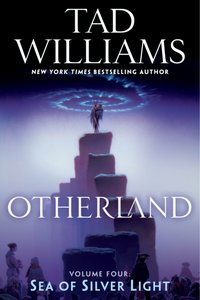 Otherland: Sea of Silver Light [DRM] - Tad Williams - ebook