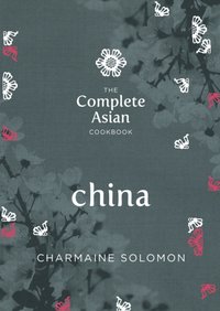 Complete Asian Cookbook: China [DRM] - Charmaine Solomon - ebook