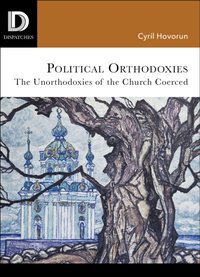 Political Orthodoxies [DRM] - Cyril Hovorun - ebook