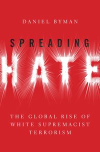 Spreading Hate [DRM] - Daniel Byman - ebook