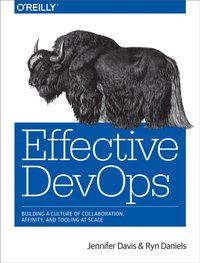 Effective DevOps [DRM] - Ryn Daniels - ebook
