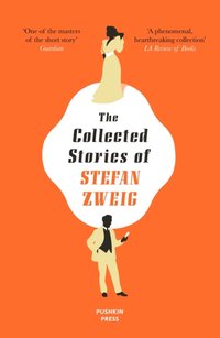Collected Stories of Stefan Zweig [DRM] - Stefan Zweig - ebook