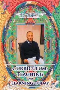 Curriculum, Teaching and Learning Today [DRM] - Karma M. Chukdong - ebook