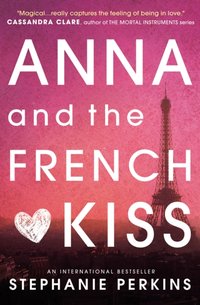 Anna and the French Kiss [DRM] - Stephanie Perkins - ebook