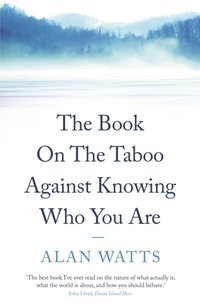 Book on the Taboo Against Knowing Who You Are [DRM] - Alan Watts - ebook