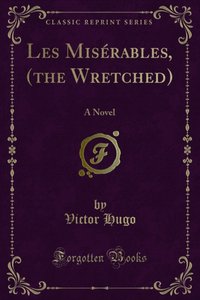 Les Miserables, (the Wretched) [DRM] - Victor Hugo - ebook