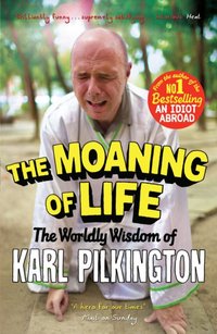 Moaning of Life [DRM] - Karl Pilkington - ebook