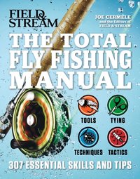 Total Flyfishing Manual [DRM] - The Editors of Field & Stream - ebook