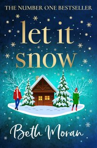 Let It Snow [DRM] - Beth Moran - ebook