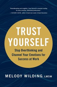 Trust Yourself [DRM] - Melody Wilding LMSW - ebook