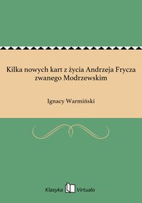 Kilka nowych kart z życia Andrzeja Frycza zwanego Modrzewskim - Ignacy Warmiński - ebook