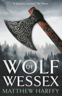 Wolf of Wessex [DRM] - Matthew Harffy - ebook