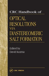 CRC Handbook of Optical Resolutions via Diastereomeric Salt Formation [DRM] - David Kozma - ebook