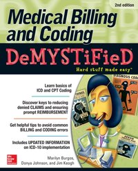 Medical Billing & Coding Demystified, 2nd Edition [DRM] - Jim Keogh - ebook