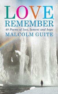 Love, Remember [DRM] - Malcolm Guite - ebook