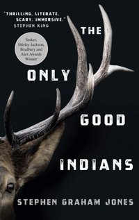 Only Good Indians [DRM] - Stephen Graham Jones - ebook