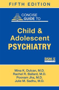 Concise Guide to Child and Adolescent Psychiatry [DRM] - Mina K. Dulcan - ebook