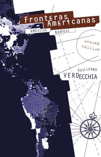 Fronteras Americanas [DRM] - Guillermo Verdecchia - ebook
