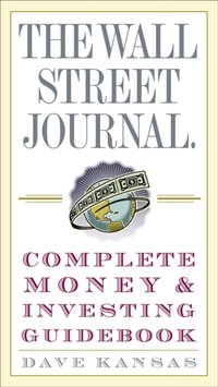 Wall Street Journal Complete Money and Investing Guidebook [DRM] - Dave Kansas - ebook