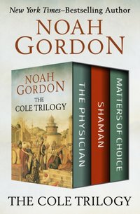 Cole Trilogy [DRM] - Noah Gordon - ebook