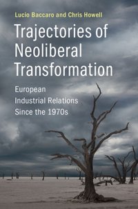 Trajectories of Neoliberal Transformation [DRM] - Chris Howell - ebook