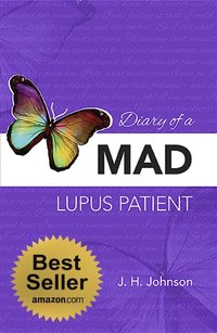 Diary of a MAD Lupus Patient [DRM] - Alana D. MousaviDin - ebook