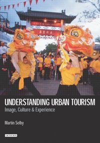 Understanding Urban Tourism [DRM] - Martin Selby - ebook