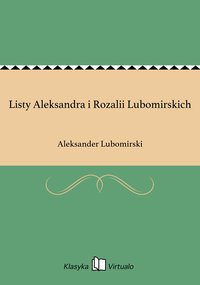 Listy Aleksandra i Rozalii Lubomirskich - Aleksander Lubomirski - ebook