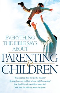 Everything the Bible Says About Parenting and Children [DRM] - Aaron Sharp - ebook