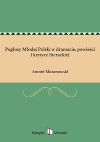 Pogłosy Młodej Polski w dramacie, powieści i krytyce literackiej - Antoni Mazanowski - ebook