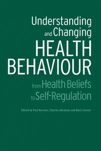 Understanding and Changing Health Behaviour [DRM] - Mark Conner - ebook