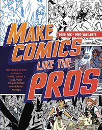 Make Comics Like the Pros [DRM] - Fred Van Lente - ebook