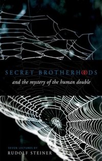 Secret Brotherhoods [DRM] - Rudolf Steiner - ebook