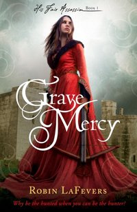 Grave Mercy [DRM] - Robin LaFevers - ebook