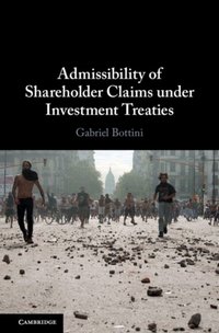 Admissibility of Shareholder Claims under Investment Treaties [DRM] - Gabriel Bottini - ebook