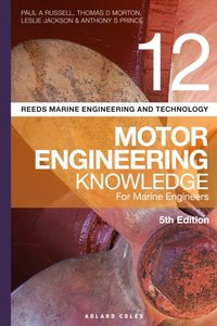 Reeds Vol 12 Motor Engineering Knowledge for Marine Engineers [DRM] - Leslie Jackson - ebook