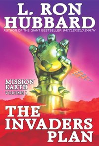 Mission Earth Volume 1: The Invaders Plan [DRM] - L. Ron Hubbard - ebook