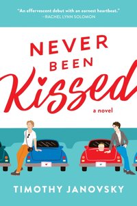 Never Been Kissed [DRM] - Janovsky Timothy Janovsky - ebook