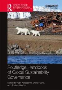 Routledge Handbook of Global Sustainability Governance [DRM] - Anders Hayden - ebook