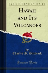 Hawaii and Its Volcanoes [DRM] - Charles H. Hitchcock - ebook