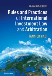 Rules and Practices of International Investment Law and Arbitration [DRM] - Yannick Radi - ebook