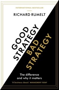 Good Strategy/Bad Strategy [DRM] - Richard Rumelt - ebook