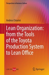 Lean Organization: from the Tools of the Toyota Production System to Lean Office [DRM] - Andrea Chiarini - ebook