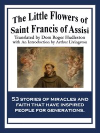 Little Flowers of Saint Francis of Assisi [DRM] - Saint Francis of Assisi - ebook