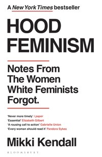Hood Feminism [DRM] - Kendall Mikki Kendall - ebook