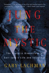 Jung the Mystic [DRM] - Gary Lachman - ebook