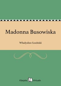 Madonna Busowiska - Władysław Łoziński - ebook