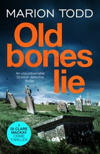 Old Bones Lie [DRM] - Marion Todd - ebook