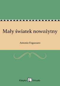 Mały światek nowożytny - Antonio Fogazzaro - ebook